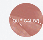 Que Calor