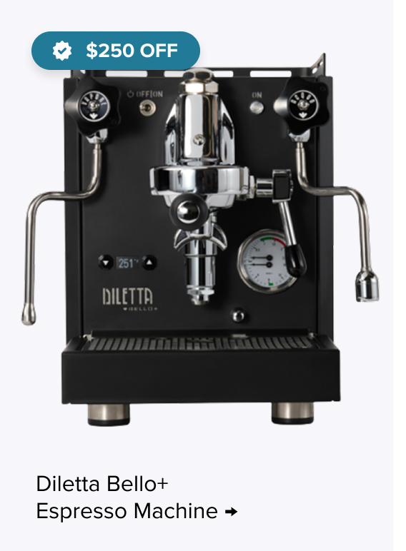 Diletta Bello+ Espresso Machine - $250 Off
