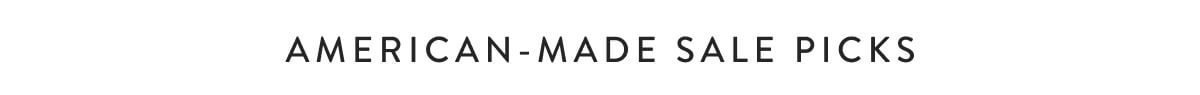American-Made Sale Picks