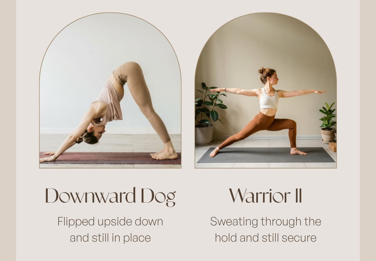 Downward Dog Flipped upside down and still in place Warrior II Sweating through the hold and still secure