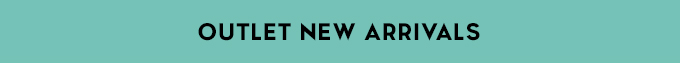 Outlet New Arrivals