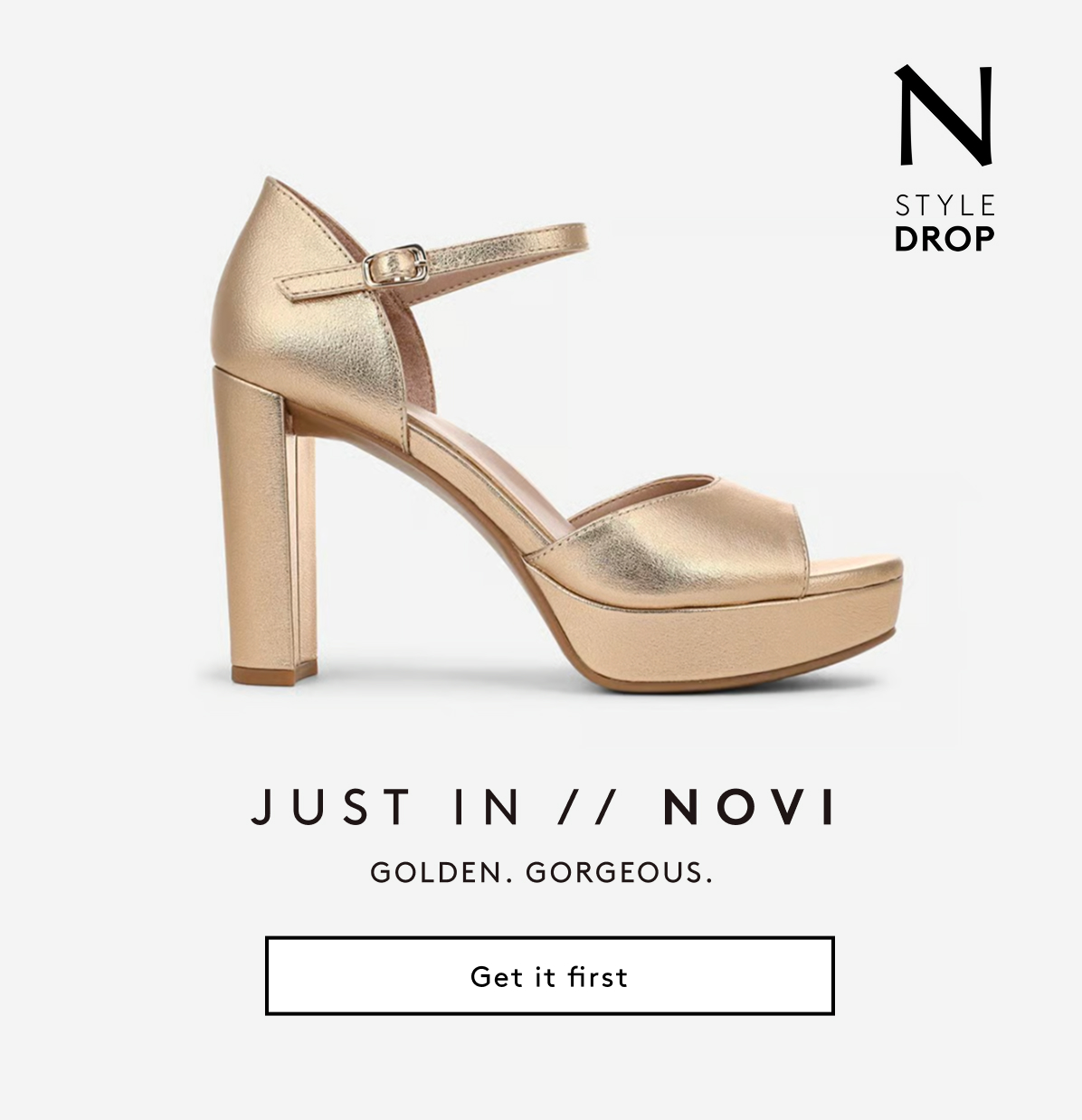 N Style Drop | Just In  // Novi Golden. Gorgeous. | Get It First