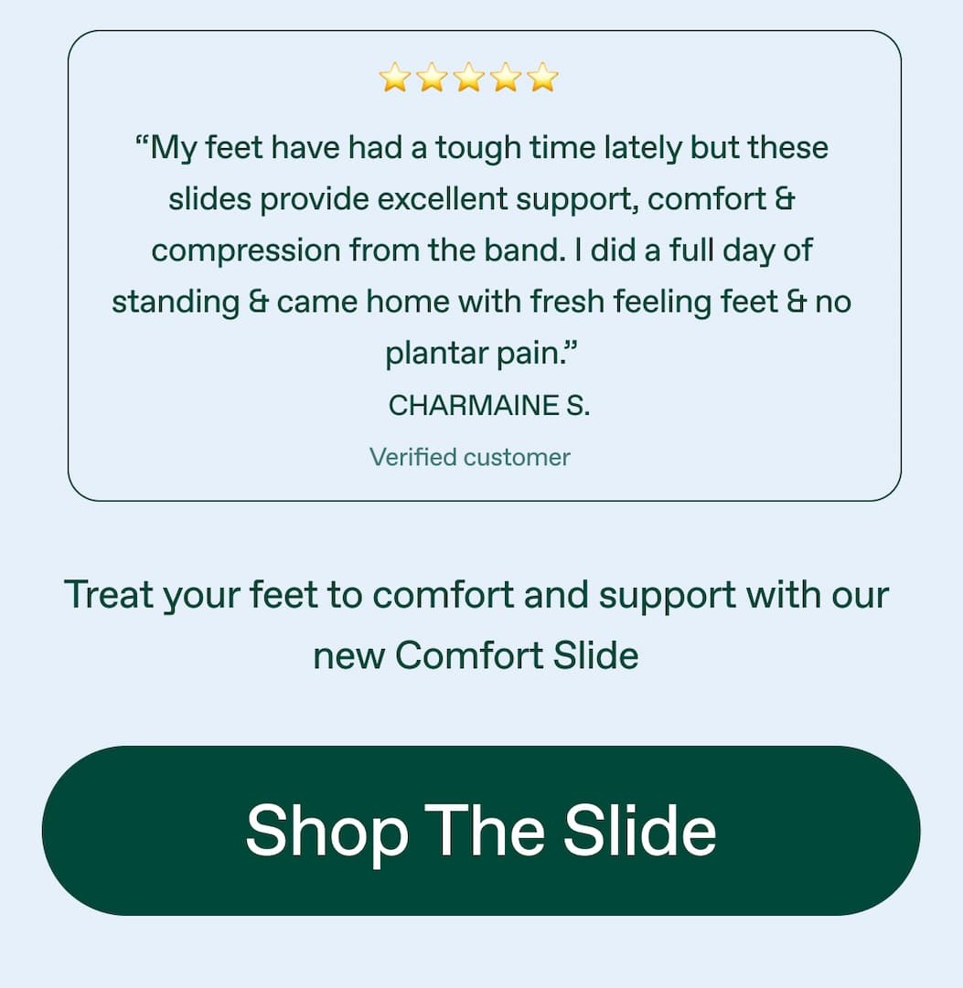 See why customers are calling the Comfort Slide a game changer.