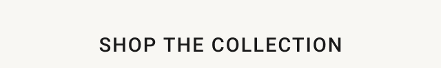 shop the collection