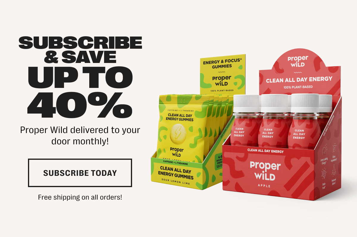 subscribe & save up to 40% - proper wild delivered to your door monthly! - subscribe today - free shipping on all orders!