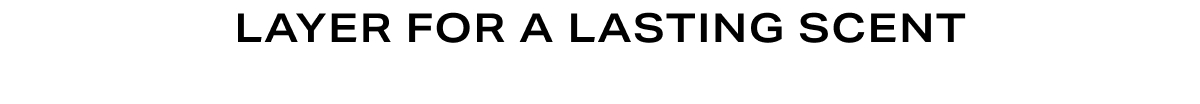 Headline - Layer For A Lasting Scent