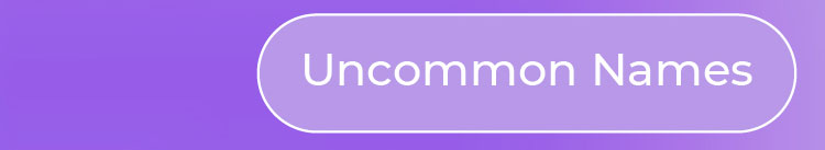 Uncommon Names