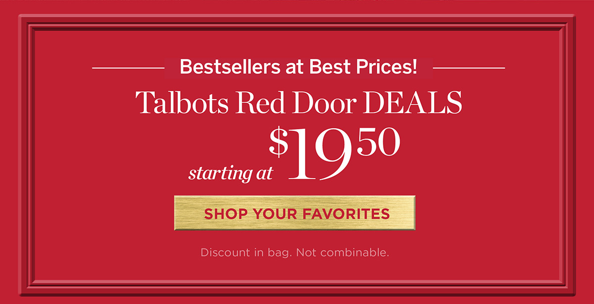 Talbots Red Door Deals starting at $19.50 | Shop Your Favorites