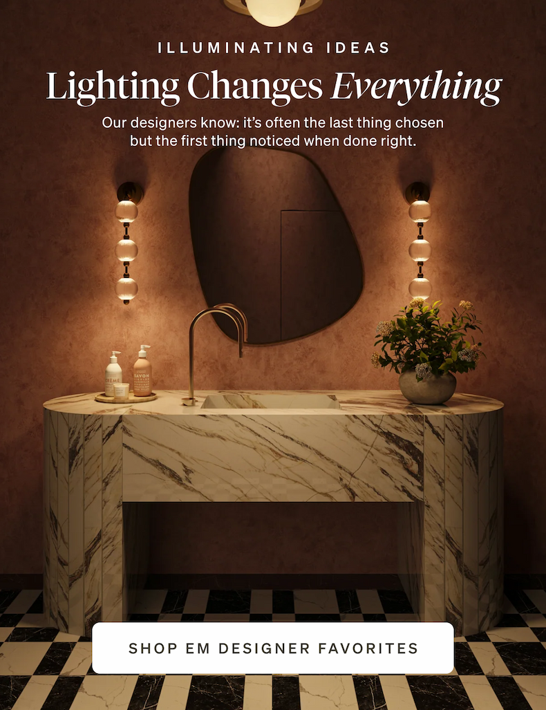 Lighting Changes Everything. Our designers know: it’s often the last thing chosen but the first thing noticed when done right.