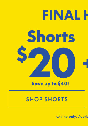 Shorts $20