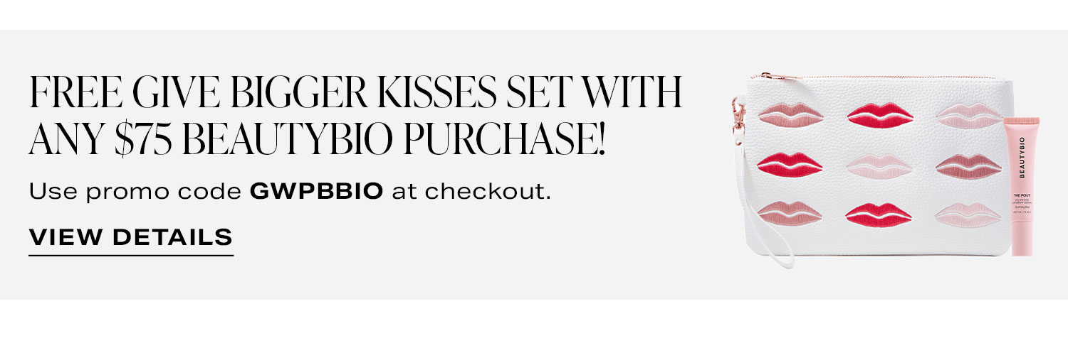 FREE Give Bigger Kisses Set with any $75 BeautyBio purchase! Use promo code GWPBBIO at checkout. View Details.