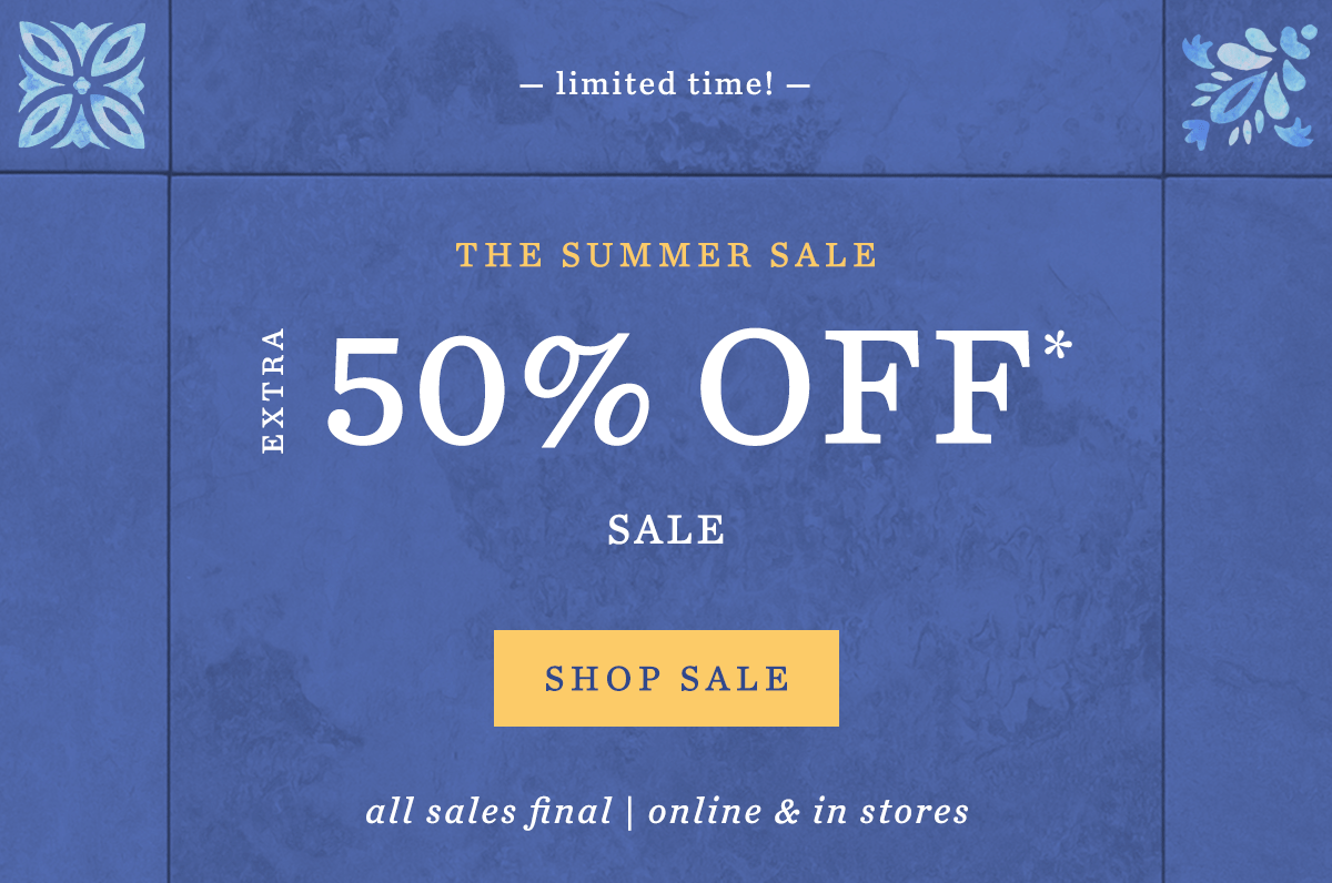 limited time! The Summer Sale Extra 50% Off* Sale Shop Sale all sales final online & in stores