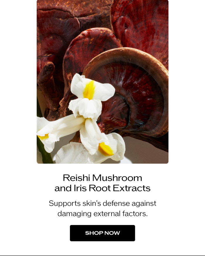 Reishi Mushroom and Iris Root Extracts
