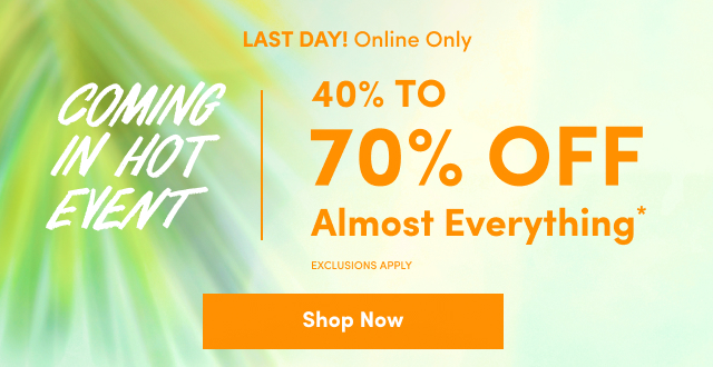 Online Only | 40% To 70% Off Almost Everything* | Exclusions Apply | Shop Now >