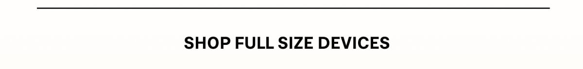 shop full size devices