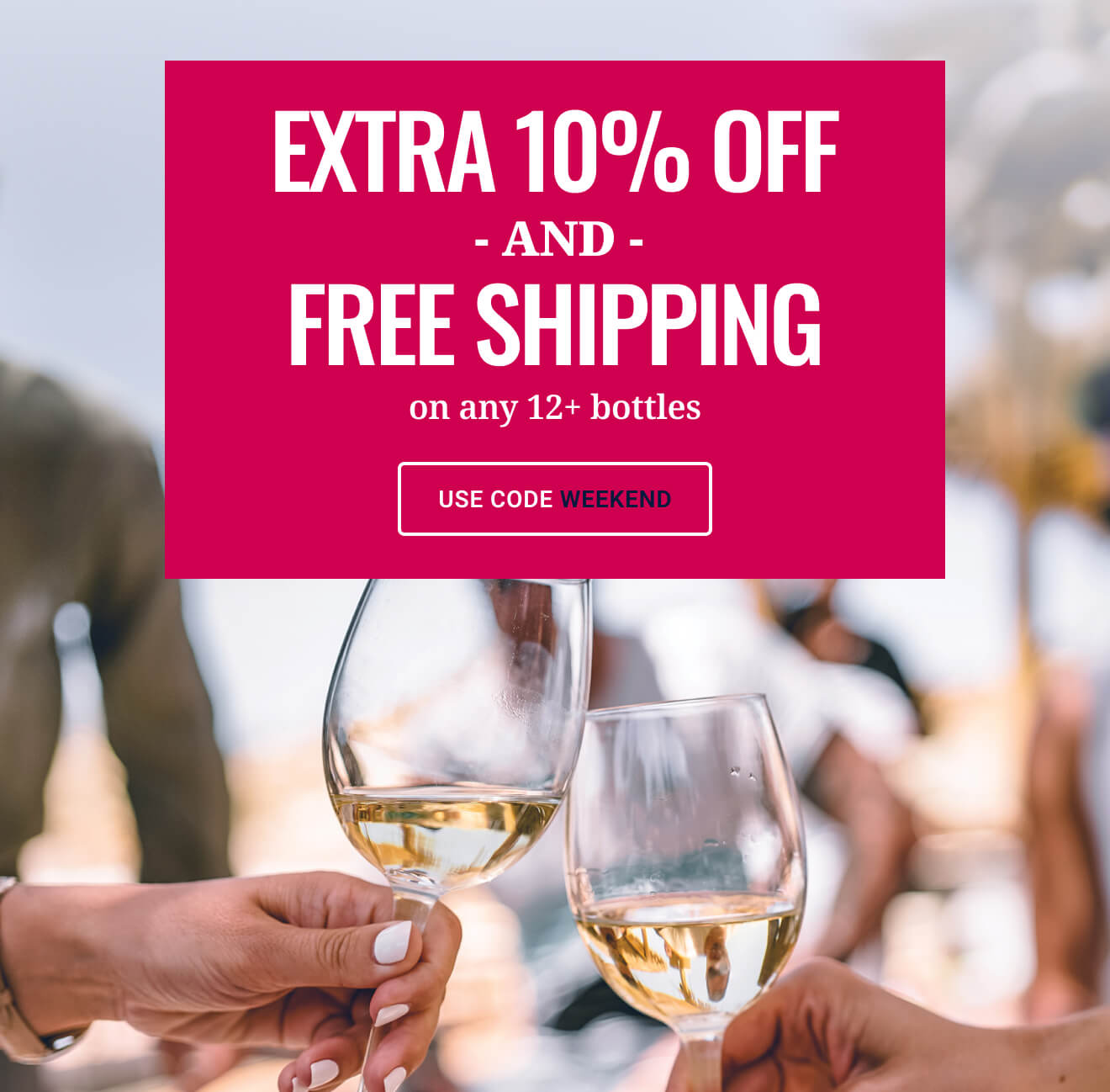 Extra 10% off + free shipping on 12+ bottles with code WEEKEND