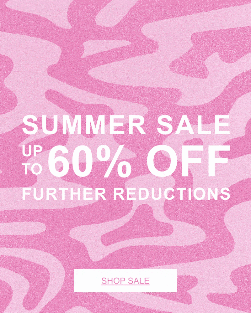 SUMMER SALE UP TO 60% OFF - FURTHER REDUCTIONS