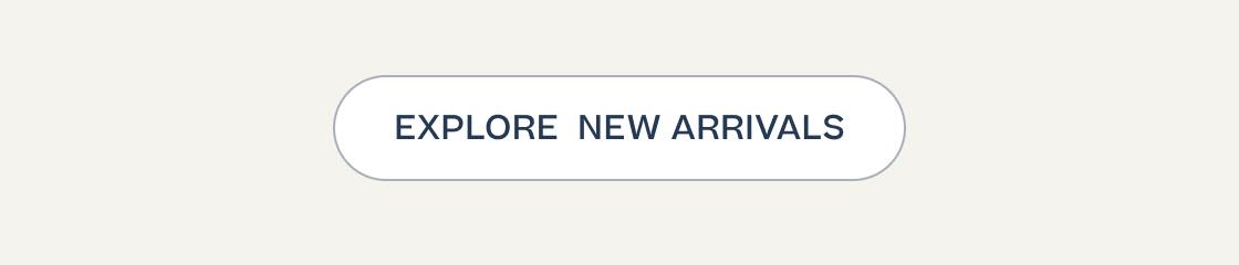 Explore New Arrivals
