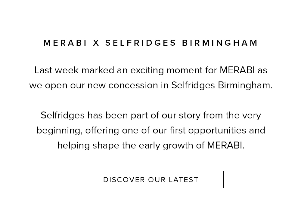 Merabi x Selfridges Birmingham