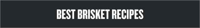 Best brisket recipes