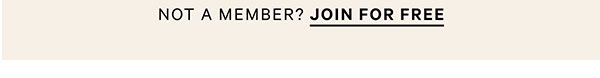 Not a member? Join for Free