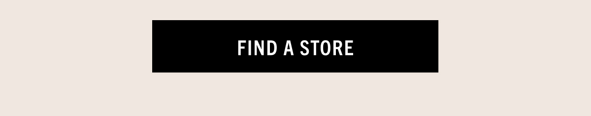 FIND A STORE