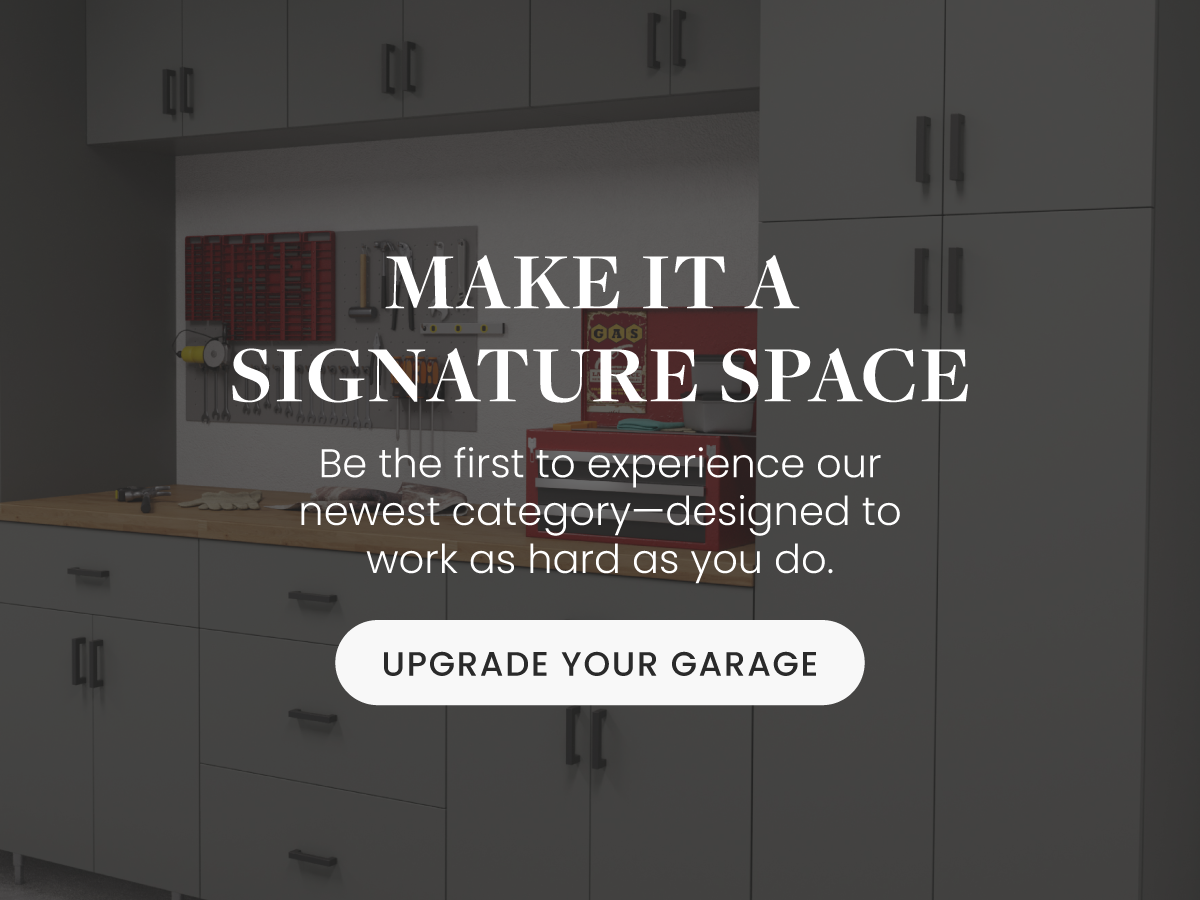 Make it a signature space - Upgrade your garage space