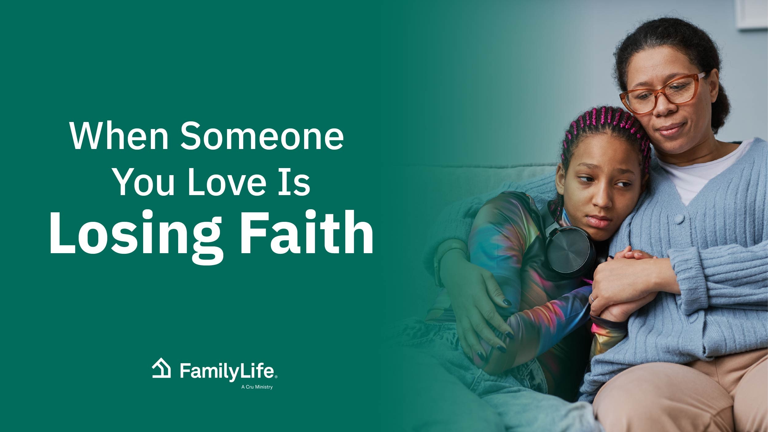When Someone You Love Is Losing Faith