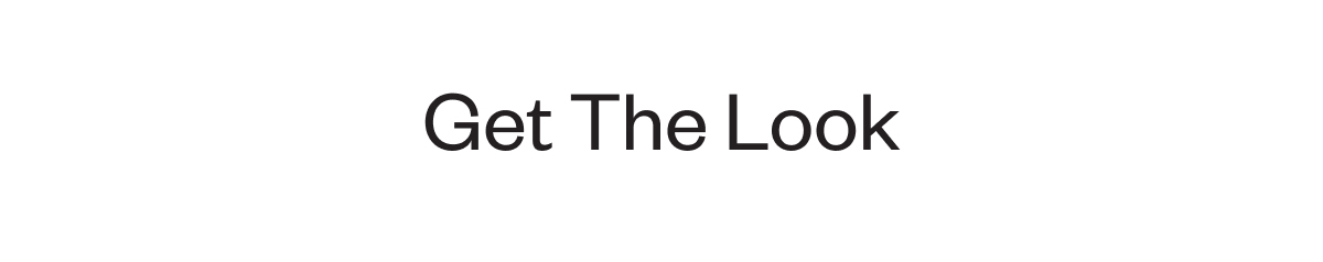 Get the Look
