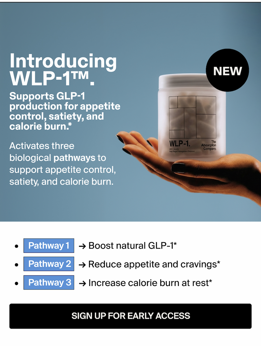 Introducing WLP-1™, Supports GLP-1 production for appetite control, satiety, and calorie burn* i