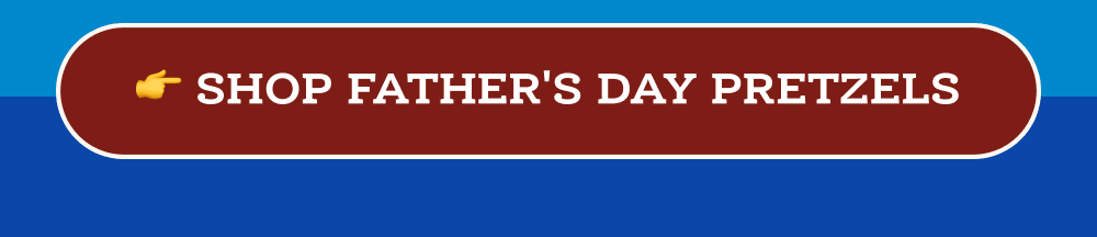 Shop Father's Day Pretzels