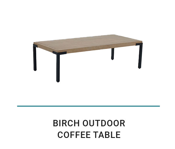BIRCH OUTDOOR COFFEE TABLE