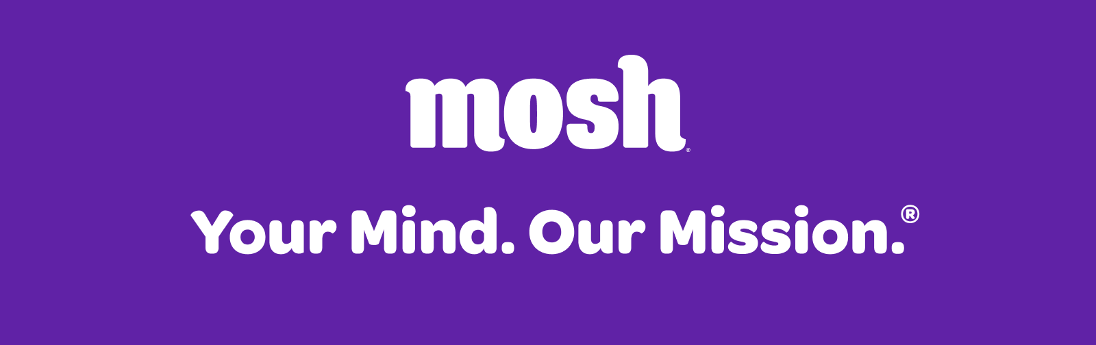 Your Mind. Our Mission.™️