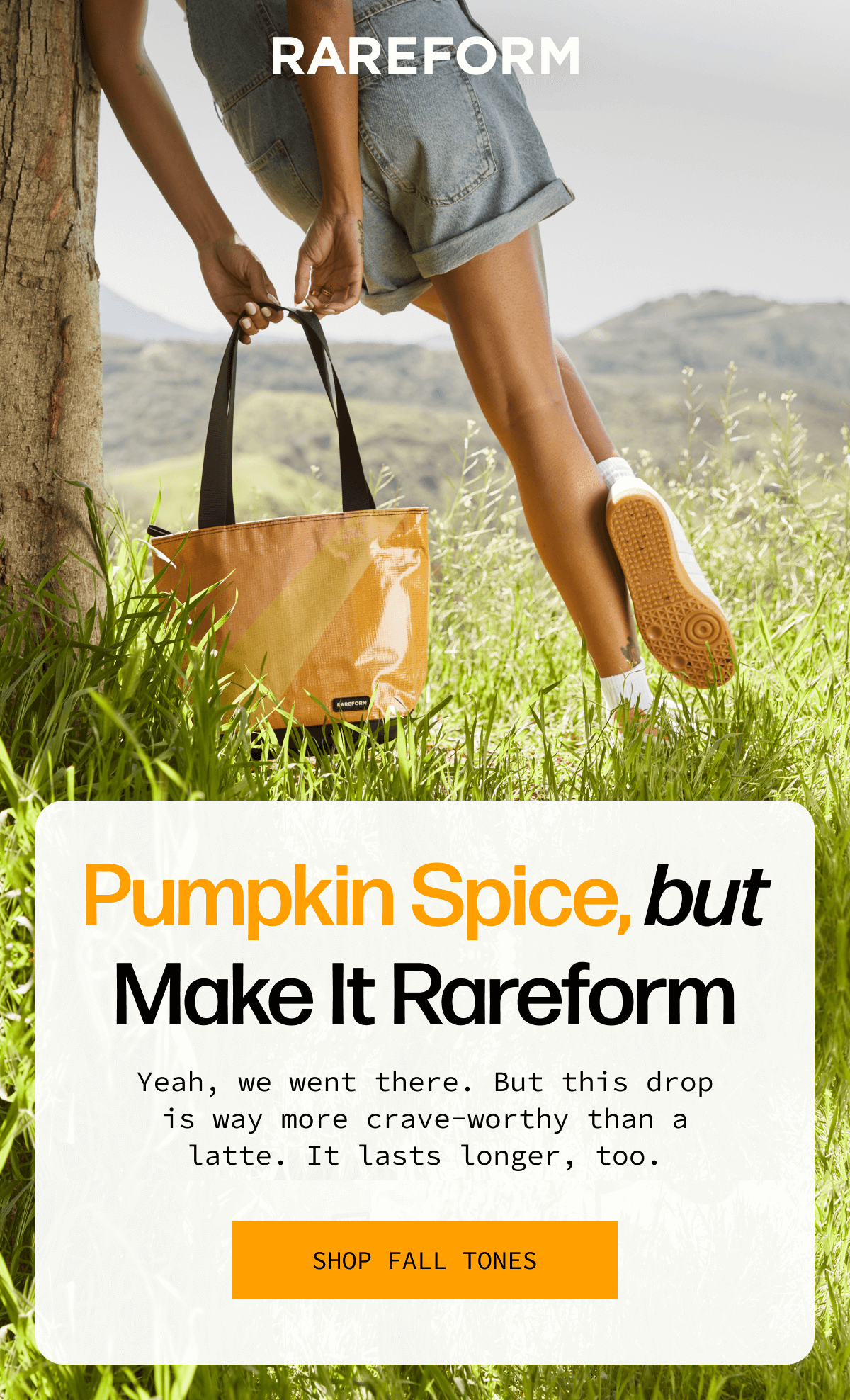 RAREFORM | Pumpkin Spice, But Make It Rareform | Yeah, we went there. But this drop is way more crave-worthy than a latte. It lasts longer, too. | [SHOP FALL TONES]