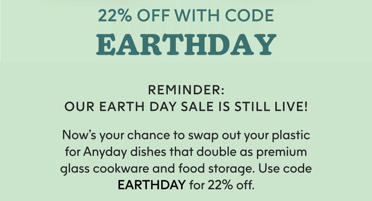 22% off with code EARTHDAY