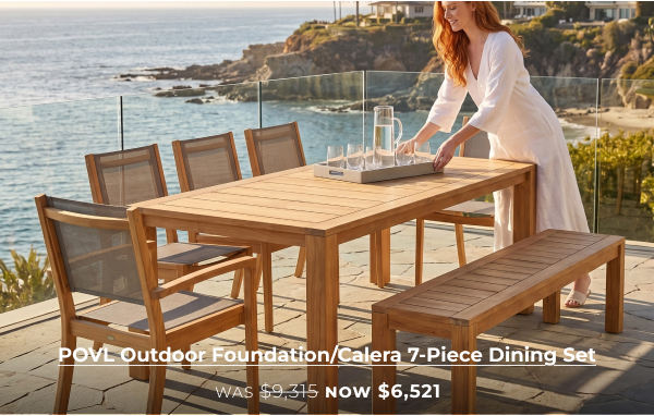 POVL Outdoor Foundation/Calera 7-Piece Dining Set – Was $9,315, Now $6,521
