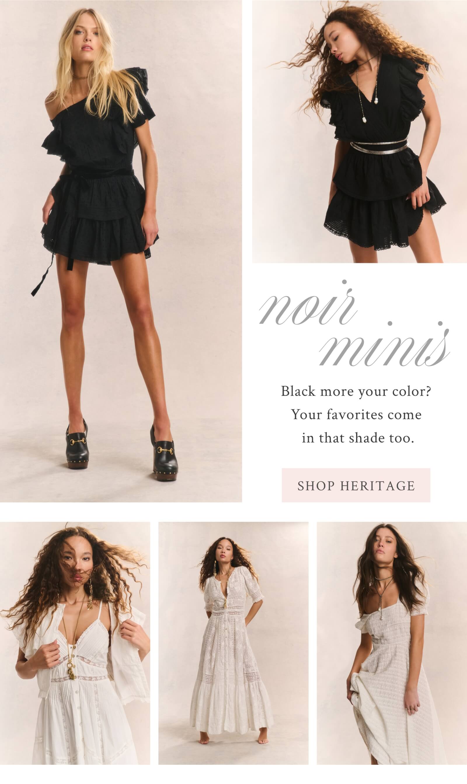 NOIR MINIS  Black more your color? Your favorites come in that shade too.  <SHOP HERITAGE>