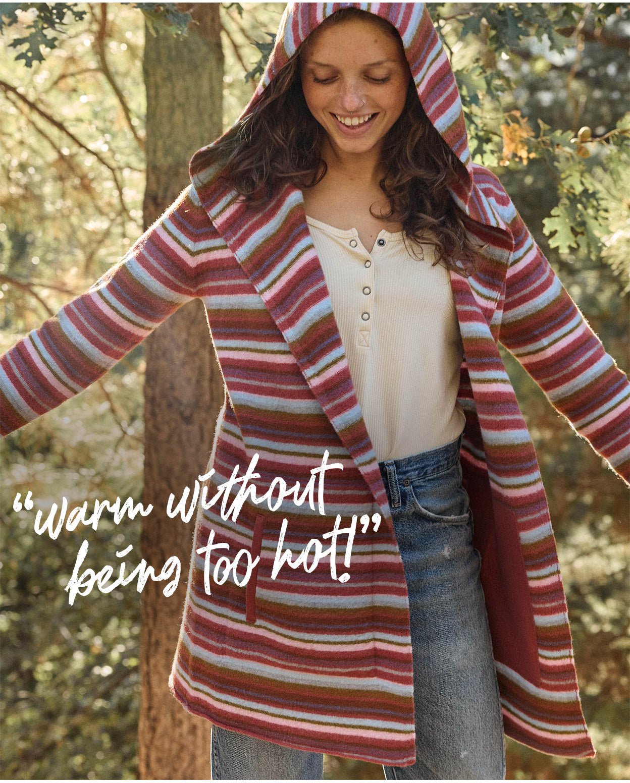 'Warm without being too hot!"