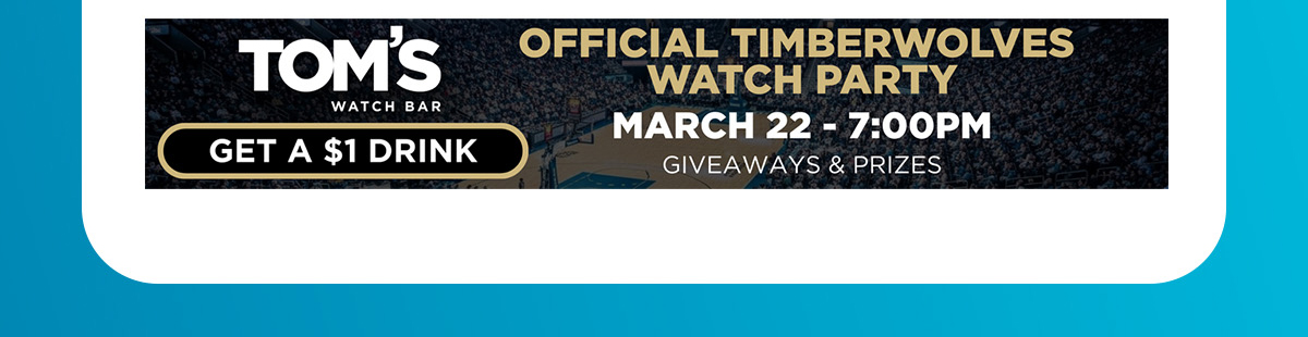 TOM'S Watch Party