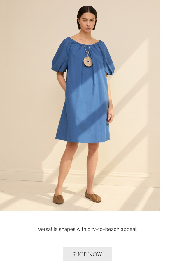 Versatile shapes with city-to-beach appeal. - [SHOP NOW]