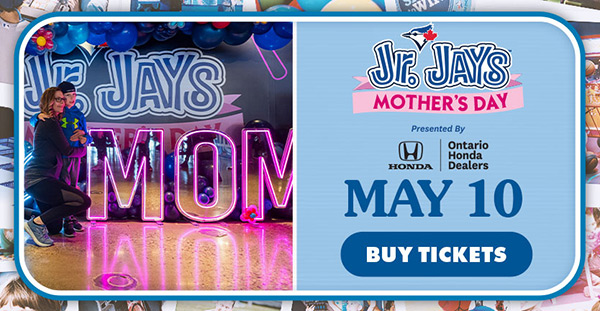 Jr. Jays Mother's Day on May 10 - Buy Tickets