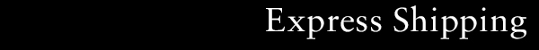 EXPRESS SHIPPING