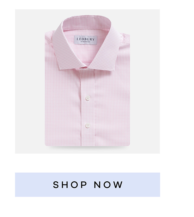 The Pink Kent Gingham. SHOP NOW. 