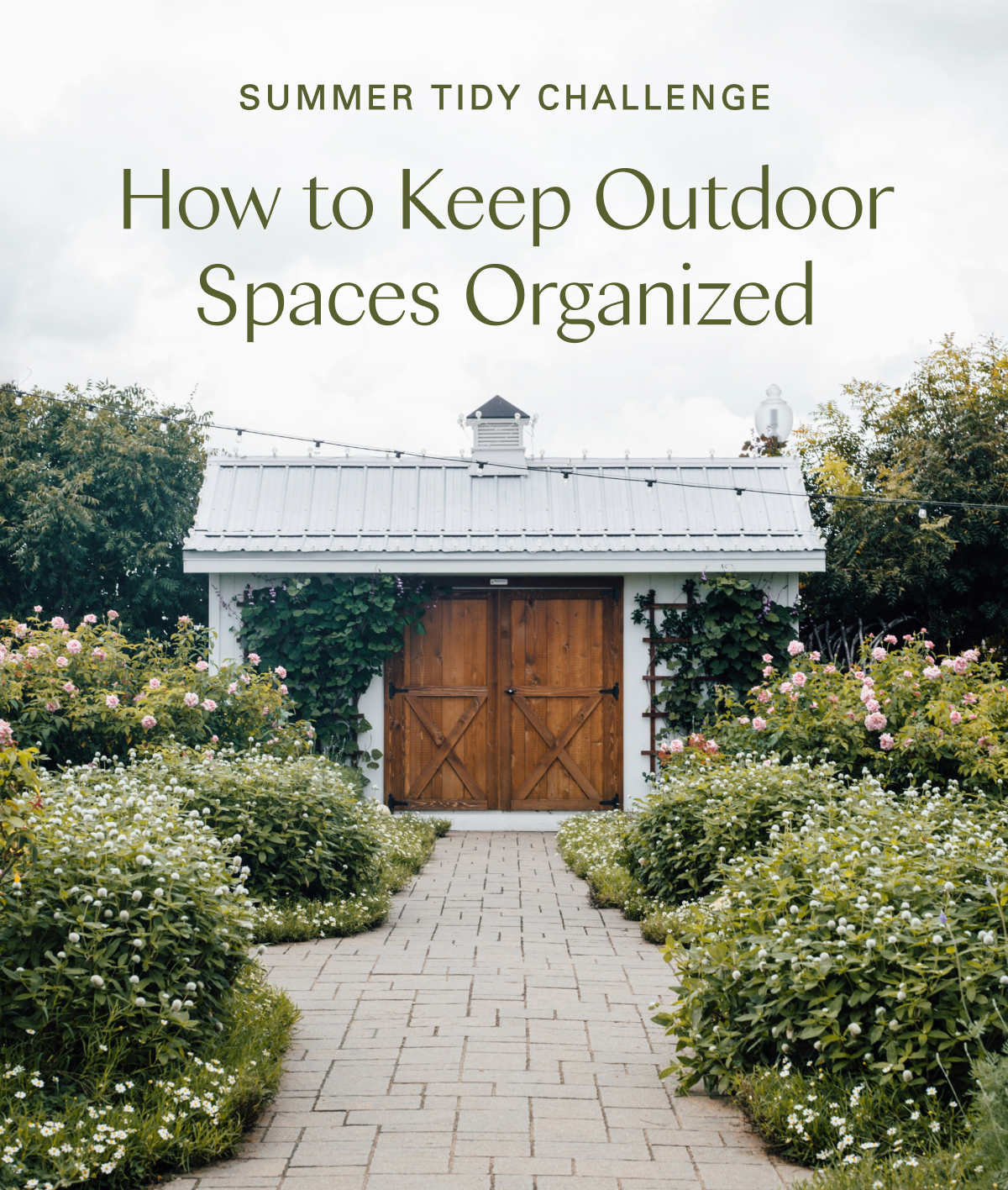 Summer tidy challenge: How to Keep Outdoor Spaces Organized 