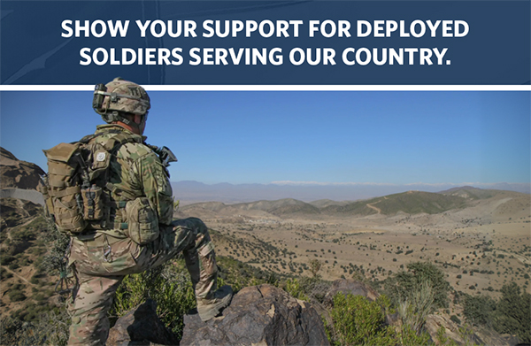 SHOW YOUR SUPPORT FOR DEPLOYED SOLDIERS SERVING OUR COUNTRY