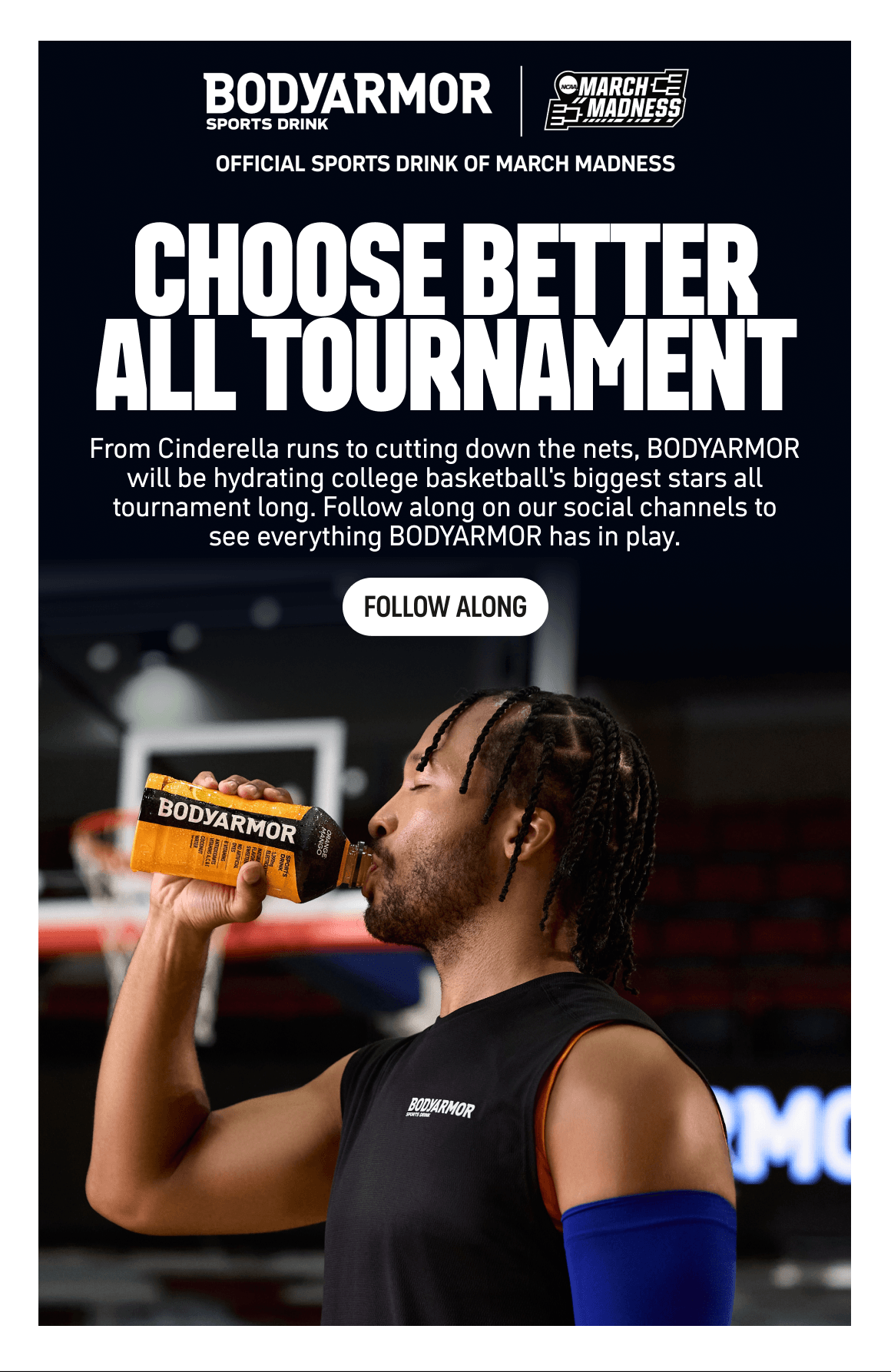 Basketball player drinking BODYARMOR sports drink on court promoting hydration during March Madness.