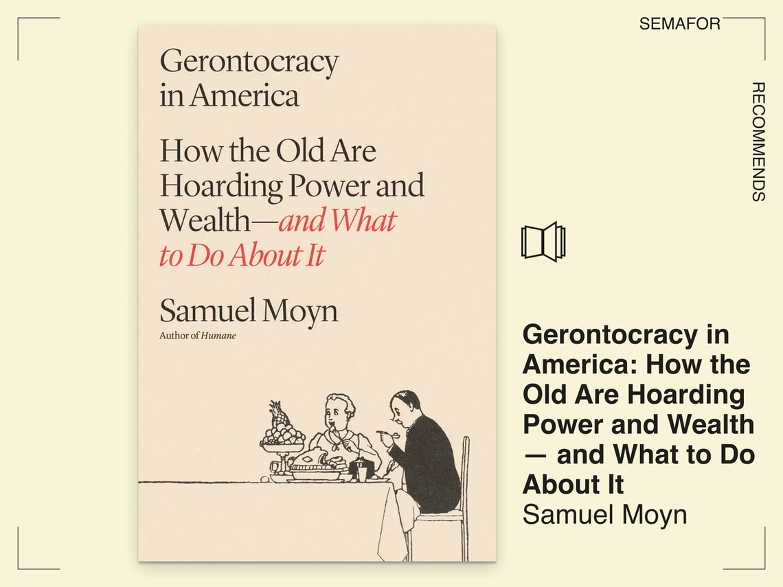 Semafor Recommends Gerontocracy in America: How the Old Are Hoarding Power and Wealth―and What to Do About It
