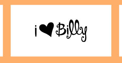 I LOVE BILLY