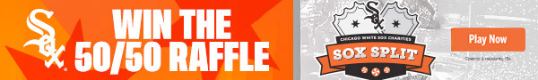 Win the Sox Split 50/50 Raffle - Play Now