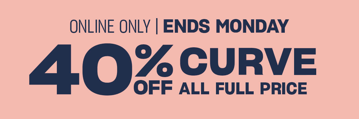 Online only, ends Monday. 40% off curve. All full price